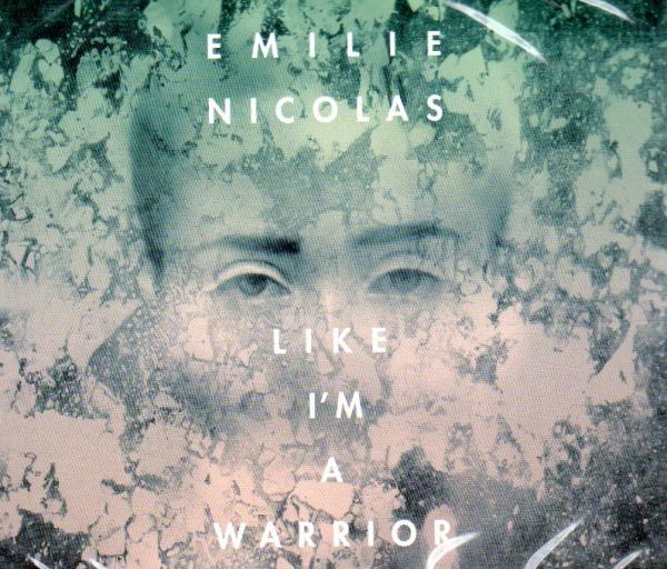 Emilie Nicolas -  Like I'm A Warrior - Norwegen, 2014, NEW, Pstereo